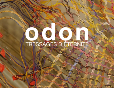 Odon : Tressages d’éternité